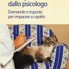 Il mio gatto dallo psicologo. Domande e risposte per imparare a capirlo