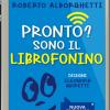 Pronto? Sono Il Librofonino - Un Cellulare Racconta Storie Di Smombies, Smartphones E Cyber-bulli. Ediz. A Colori