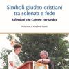 Simboli Giudeo-cristiani Tra Scienza E Fede. Riflessioni Con Carmen Hernndez