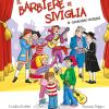 Il barbiere di Siviglia di Gioachino Rossini. Ediz. illustrata. Con playlist online