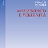 Matrimonio E Verginit. Opera Omnia. Vol. 5