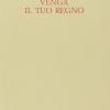 Venga il tuo regno-Le dieci parole del Signore: prima tavola. La preghiera della comunit per l'avvento del regno di Dio sulla terra-Interpretazione...