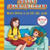 Mary Anne E Le Liti Del Club. Il Club Delle Baby Sitter. Vol. 4