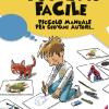 Fumetto facile. Piccolo manuale per giovani autori... e per le scuole