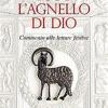 Ecco L'agnello Di Dio. Commento Alle Letture Festive. Anno A