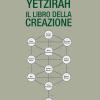 Sepher Yetzirah. Il Libro Della Creazione