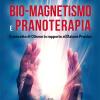 Bio-magnetismo E Pranoterapia. Il Concetto Di Olismo In Rapporto All'azione Pranica