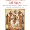 Uniti Nel Nome Del Padre. Una Chiave Per La Comunione Tra Cattolici E Ortodossi Sullo Spirito Santo E Il Primato Del Papa