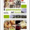 Il gastronauta in Veneto. Viaggio tra le eccellenze del Veneto minore