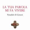 La tua parola mi fa vivere. Parasht di Genesi