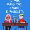 Il Mio Migliore Amico  Fascista