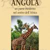 Angola. Un paese moderno nel centro dell'Africa