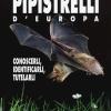 Pipistrelli d'Europa. Conoscerli, identificarli, tutelarli