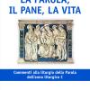 La parola, il pane, la vita. Commenti alla liturgia della Parola dell'anno liturgico C