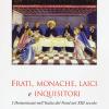 Frati, monache, laici e inquisitori. I domenicani nell'Italia del nord nel XIII secolo