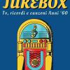 Jukebox. Tv, Ricordi E Canzoni Anni '60