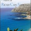 Guida di Ricadi-Capo Vaticano. La natura, la storia, il turismo