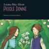 Piccole Donne. Ediz. Illustrata