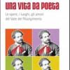 Giosu Carducci Una Vita Da Poeta. Le Opere, I Luoghi, Gli Amori Del Vate Del Risorgimento