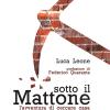 Sotto il mattone. L'avventura di cercare casa