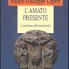 L'amato Presente. L'esperienza Della Misericordia