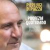 La profezia del quotidiano. In ascolto dei profeti e testimoni