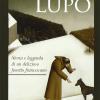 Frate Lupo. Storia e leggenda di un delizioso fioretto francescano