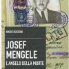 Josef Mengele. L'angelo Della Morte