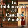 La Bibliotecaria Del Castello Di Windsor