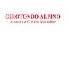 Girotondo alpino. In auto tra Cozie e Marittime