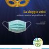 La doppia crisi. Ambiente e societ al tempo del Covid-19