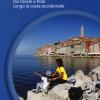 Istria in bicicletta. Da Trieste a Pola lungo la costa occidentale