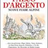 Falco D'argento. Nuove Fiabe Alpine