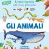 Gli Animali. L'enciclopedia Dei Pi Piccini. Ediz. A Colori. Con 2 Poster