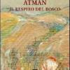 Atman. Il Respiro Del Bosco