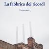 La fabbrica di ricordi