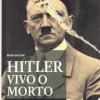 Hitler vivo o morto