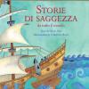 Storie di saggezza da tutto il mondo. Ediz. illustrata