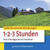 Sdtirols schnste Wanderungen fr 1-2-3-Stunden. Vom Vinschgau bis ins Pustertal