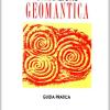 Divinazione geomantica. Guida pratica