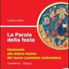 La Parola Della Festa. Commento Alle Letture Festive Del Nuovo Lezionario Ambrosiano. Anno C 2