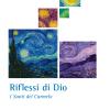 Riflessi di Dio. I santi del Carmelo. Ediz. ampliata