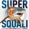 Supersquali e altre creature degli abissi