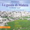 La Guida Di Matera. La Citt Dei sassi. Cinque Itinerari Alla Scoperta Della Citt