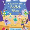 Ballet Show. First sticker book. Con adesivi. Ediz. a colori