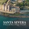 Santa Severa. Il Museo Del Mare, Il Borgo E Il Castello