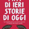 Miti Di Ieri, Storie Di Oggi. La Tragedia Greca Racconta Le Passioni E Il Destino Del Nostro Mondo