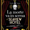 La Morte Va In Scena Al Seaview Hotel