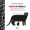 Feles In Fabula. Romae Fabula A Fele Narrata. La Leggenda Di Roma Narrata Da Un Gatto