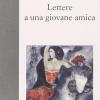 Lettere A Una Giovane Amica